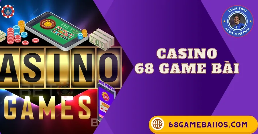 CASINO 68 GAME BÀI