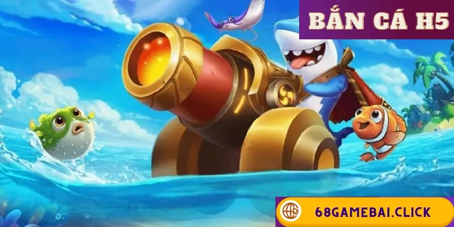 bắn cá h5