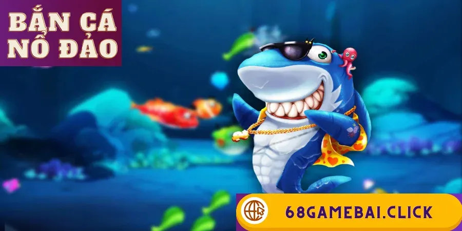Bắn cá nổ đảo