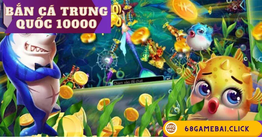 bắn cá Trung Quốc 10000