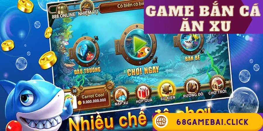 Game Bắn Cá Ăn Xu