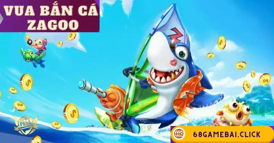 Vua bắn cá Zagoo