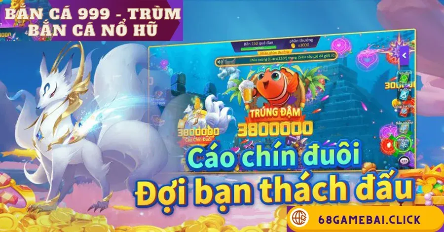 Bắn cá 999 - trùm bắn cá nổ hũ