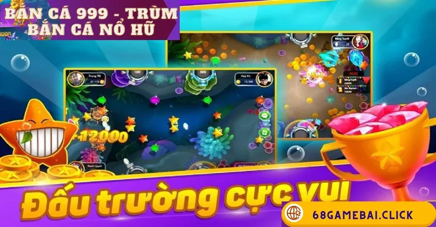 Bắn cá 999 - trùm bắn cá nổ hũ
