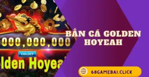 Bắn cá Golden Hoyeah