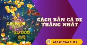 cách bắn cá de thắng nhất