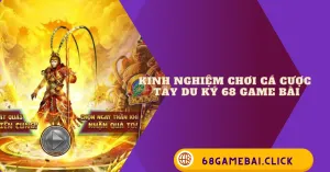 Tây Du Ký 68 Game Bài